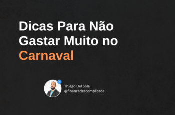 Dicas Para Não Gastar Muito no Carnaval