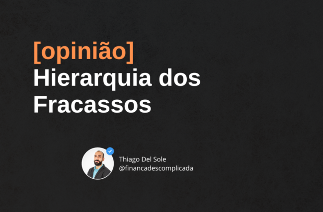 [opinião] Hierarquia dos Fracassos