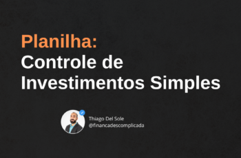 Planilha: Controle de Investimentos Simples