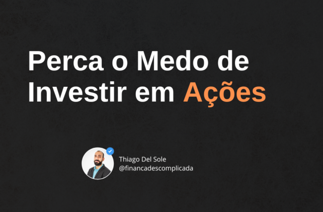 Perca o Medo de Investir em Ações