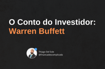 [opinião] O Conto do Investidor: Warren Buffett