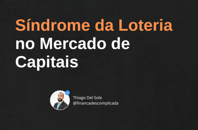 Síndrome da Loteria no Mercado de Capitais