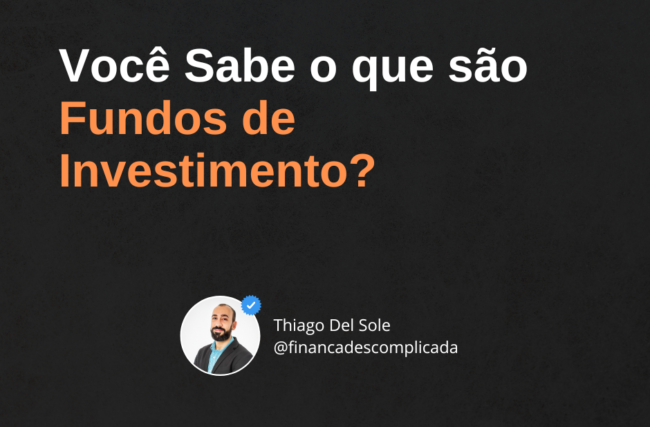 Você Sabe o que são Fundos de Investimentos?